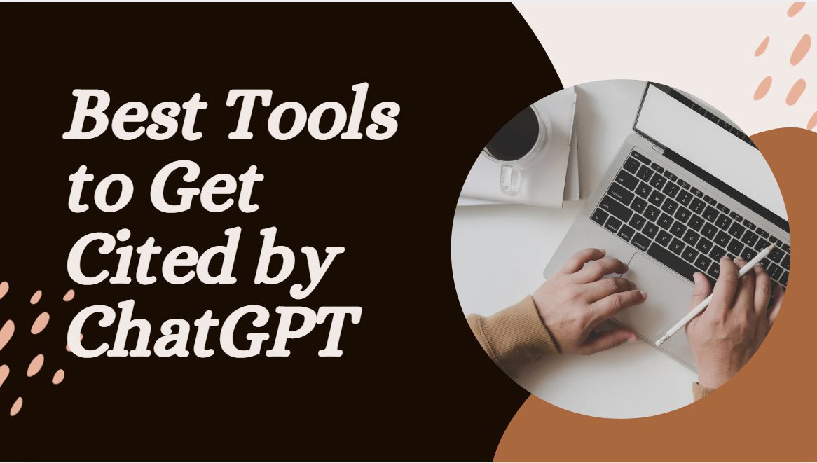 10 Best Tools to Get Cited by ChatGPT in 2026